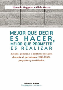 Mejor que decir es hacer, mejor que prometer es realizar.  Alicia Garro