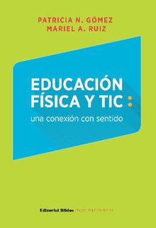 Educacin Fsica y TIC: una conexin con sentido.  Mariel A. Ruiz