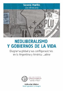 Neoliberalismo y gobiernos de la vida.  Susana Murillo