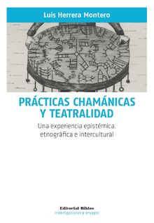 Prcticas chamnicas y teatralidad.  Luis Herrera Montero