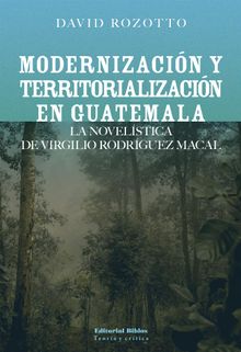 Modernizacin y territorializacin en Guatemala.  David Rozotto