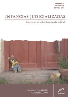 Infancias judicializadas.  Mara Elena Flores