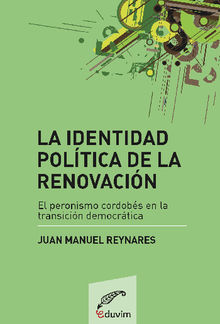 La identidad poltica de la renovacin.  Juan Manuel Reynares