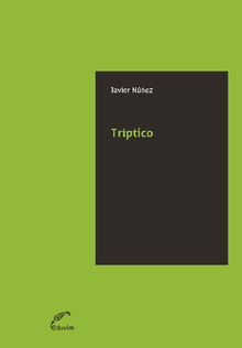 Trptico.  Javier Nez