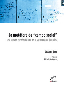 La metfora de campo social.  Eduardo Sota