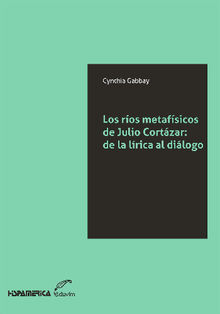 Los ros metafsicos de Julio Cortzar .  Cynthia Gabbay