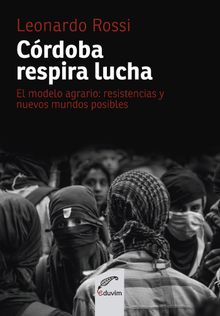 Crdoba respira lucha.  Leonardo Javier Rossi