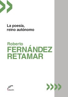 La poesa, reino autnomo.  Roberto Fernndez Retamar