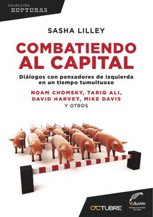 Combatiendo el capital.  Sasha Lilley