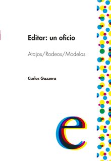 Editar: un oficio.  Carlos Gazzera