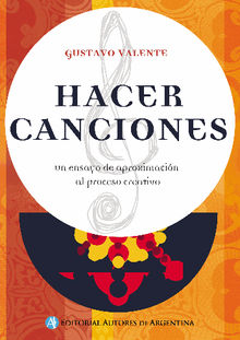 Hacer canciones.  Gustavo Valente