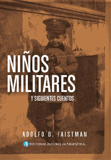 Nios militares y siguientes cuentos.  Adolfo Daniel Faistman