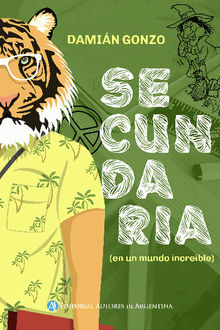 Secundaria : en un mundo increble.  Damin Gonzo