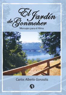 El jardn de Gonmoher .  Carlos Alberto Gonzala