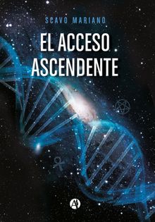 El acceso ascendente.  Mariano Scavo