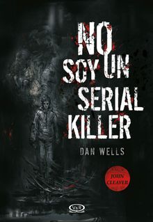 No soy un serial killer.  Dan Wells