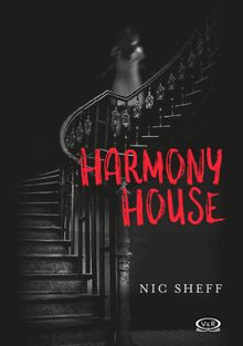 Harmony House.  Nic Sheff