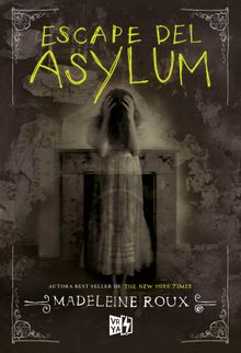 Escape del Asylum.  Madeleine Roux