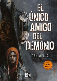 Elnico amigo del demonio.   Dan Wells