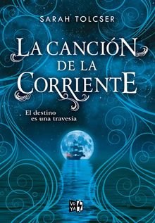 La cancin de la corriente.   Sarah Tolcser