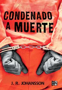 Condenado a muerte.  J.R. Johansson