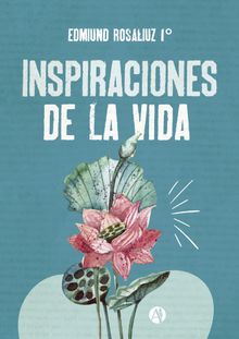 Inspiraciones de la vida.  Edmiund Rosaliuz 1