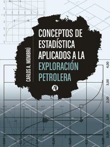 Conceptos de estadstica aplicados a la explotacin petrolera.  Carlos Alberto Mombr