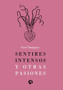 Sentires intensos y otras pasiones.  Ces Sampayo