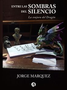 Entre las sombras del silencio.  Jorge Marquez