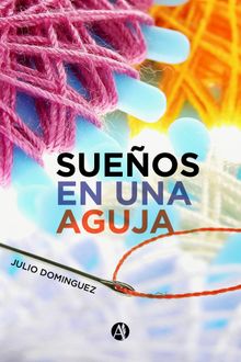 Sueos en una aguja.  Julio Domnguez