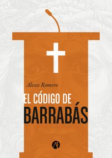 El cdigo de Barrabs.  Alexis Romero