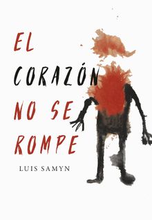 El corazn no se rompe.  Luis Samyn