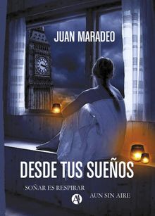 Desde tus sueos.  Juan Maradeo