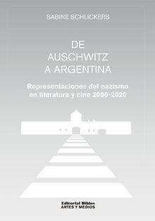 De Auschwitz a Argentina.  Sabine Schlickers