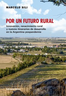 Por un futuro rural.  Marcelo Sili