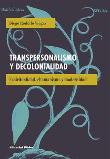 Transpersonalismo y decolonialidad.  Diego R. Viegas