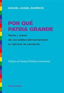 Por quPatria Grande.  Miguel ngel Barrios