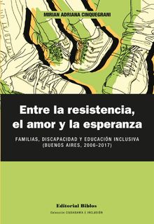 Entre la resistencia, el amor y la esperanza.  Mirian A. Cinquegrani