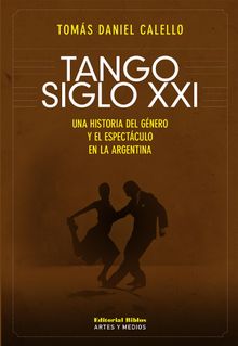 Tango siglo XXI.  Tomás Daniel Calello