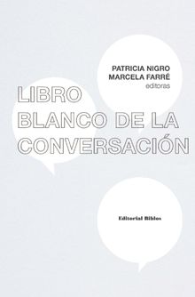 Libro blanco de la conversacin.  Patricia Nigro