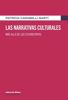 Las narrativas culturales.  Patricia Carabelli