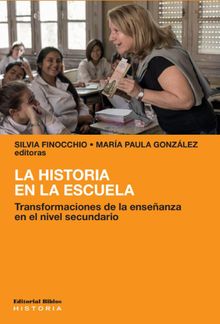 La historia en la escuela.  Mara Paula Gonzlez