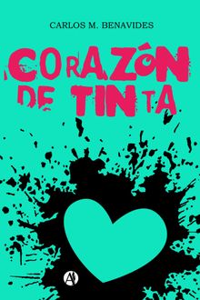 Corazn de tinta.  Carlos M. Benavides