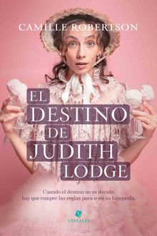 El destino de Judith Lodge.  Camille Robertson