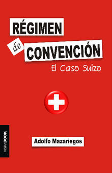 Rgimen de Convencin.  Adolfo Mazariegos