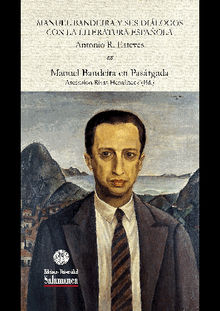 Manuel Bandeira y sus dilogos con la literatura espaola.  Antonio ESTEVES