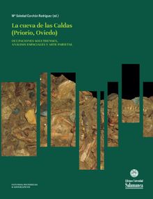 Bases de subsistencia de origen animal durante el Solutrense en la cueva de Las Caldas (Priorio, Oviedo).  Koro Mariezkurrena