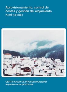 UF0685 - Aprovisionamiento, control de costes y gestin del alojamiento rural.  Isidro Galisteo Pradillo