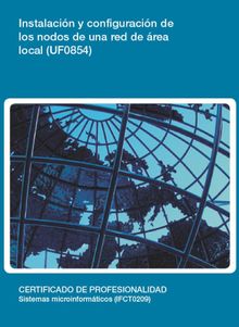 UF0854 - Instalacin y configuracin de los nodos de una red derea local.  Rafael Torres Llamas