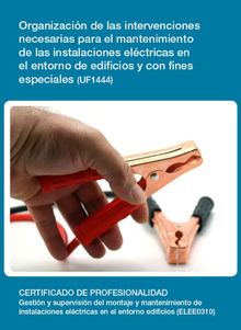 UF1444 - Organizacin de las intervenciones necesarias para el mantenimiento de las instalaciones elctricas en el entorno de edificios.  Jordi Arlandis Mel
